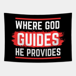 Where God Guides He Provides | Christian Tapestry