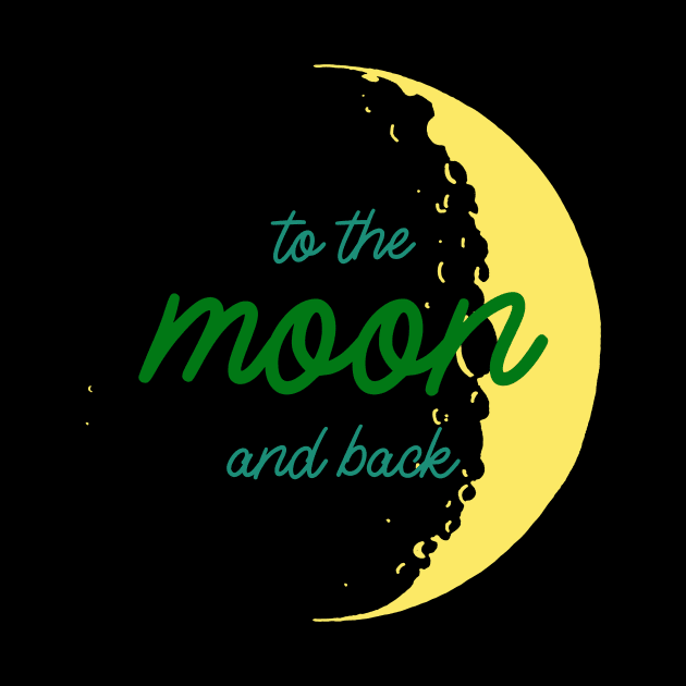 To The Moon And Back Cool T-shiet Design by Awe Cosmos Store