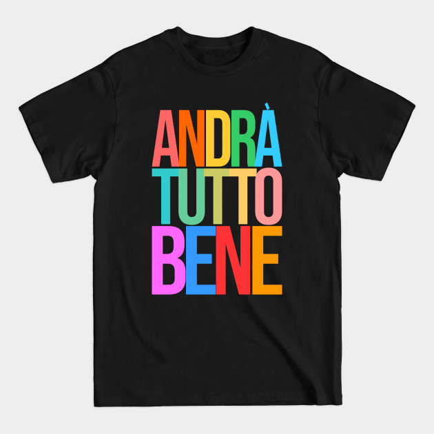 Discover Andra Tutto Bene - Andra Tutto Bene - T-Shirt