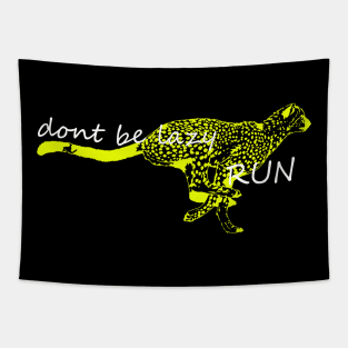 cheetah dont be lazy run cool animal Tapestry