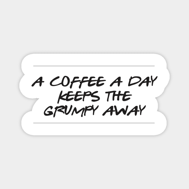 Coffee - Funny Quote shirt Magnet by C&F Design