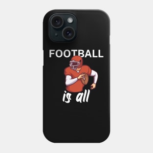 Football is all Phone Case