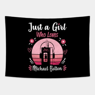 Just A Girl Who Loves Michael Bolton Retro Headphones Tapestry