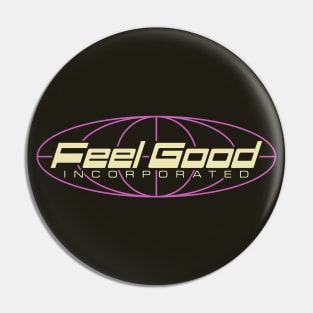 Feel Good Inc. Pin