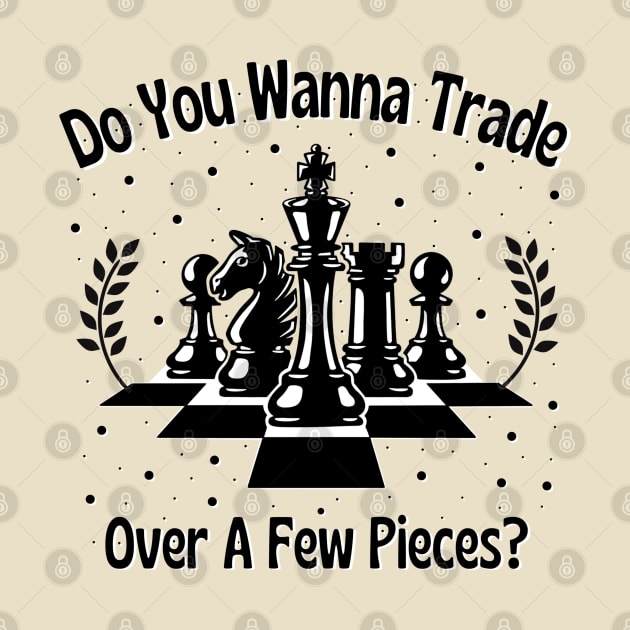 Chess Pieces Saying for Chess Player by Andrew Collins