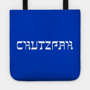 CHUTZPAH Tote