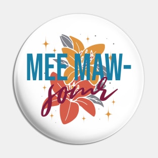 Mee Maw-Some! Pin