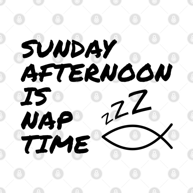 Sunday Afternoon Is Nap Time Christian Funny Church by doodlerob