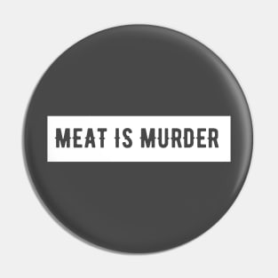 Meat Is Murder Pin