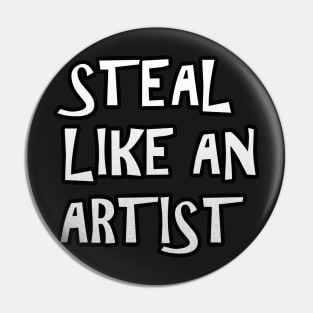 Steal Like an Artist Pin