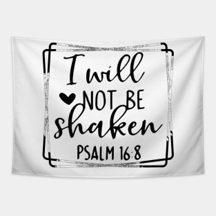 I will not be shaken Tapestry