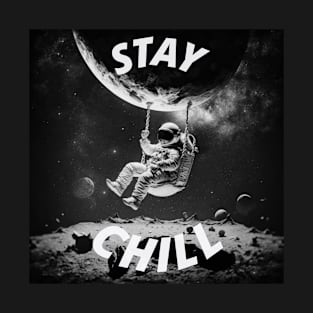 Astronaut - Stay chill T-Shirt