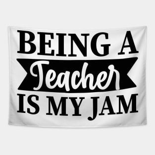 Being a TEACHER is my jam Tapestry