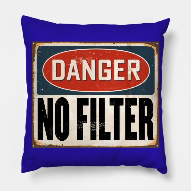 Danger No Filter Warning Sign Pillow by aneisha