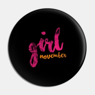 November Girl Pin