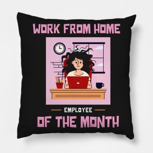 Work From Home Employee of the Month Pillow