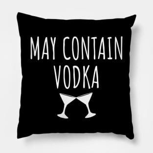 May contain vodka Pillow