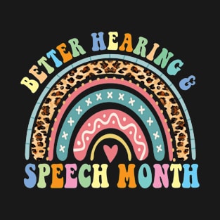 May Is Better Hearing And Speech Month SLP Pathologist Groovy Rainbow Leopard T-Shirt