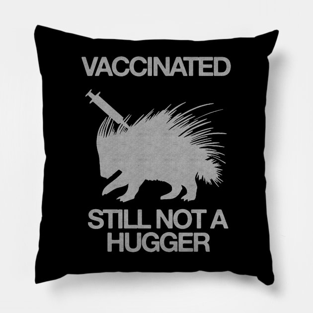 Vaccinated Still Not A Hugger - Vaccinated Introvert Pillow by HamzaNabil