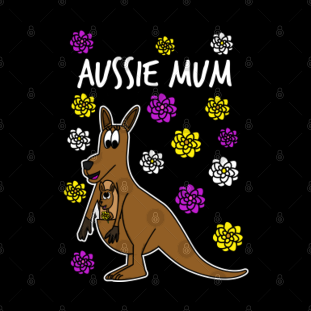 Aussie Mum Mothers Day Australia Kangaroo Chrysanthemums Mothers Day