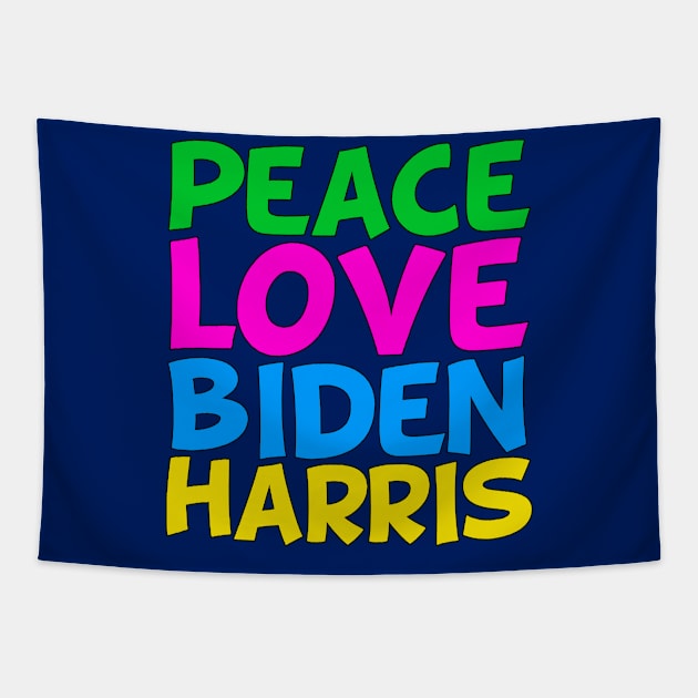 Peace Love Biden Harris Tapestry by epiclovedesigns