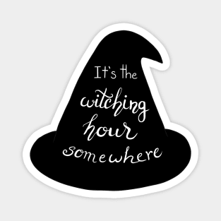 It’s the Witching Hour Somewhere Sabrina Quote Magnet