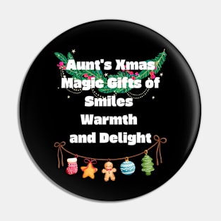 Aunt's Xmas Magic Gifts of Smiles, Warmth, and Delight Pin