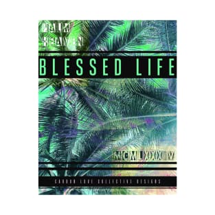 Bless Life - Beach Style - Surfer Design T-Shirt