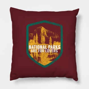 National Parks Are For Lovers Pillow