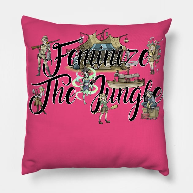 Feminize The Jungle! Pillow by The Skipper Store