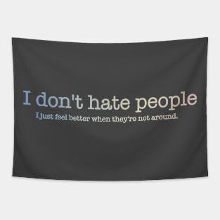 I don't hate people 2.1 Tapestry