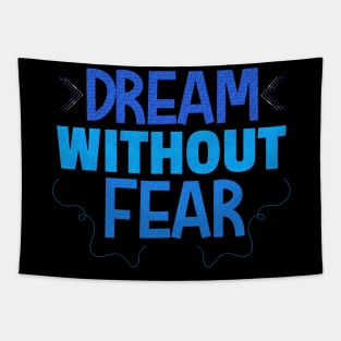 Dream without fear Tapestry