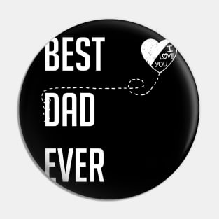 Best Dad Ever I Love You Dad Gift Pin