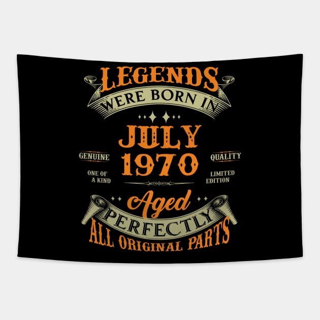 53rd Birthday Gift Legends Born In July 1970 53 Years Old Tapestry by Schoenberger Willard