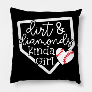 Dirt and Diamonds Kinda Girl Softball Baseball Cute Funny Pillow