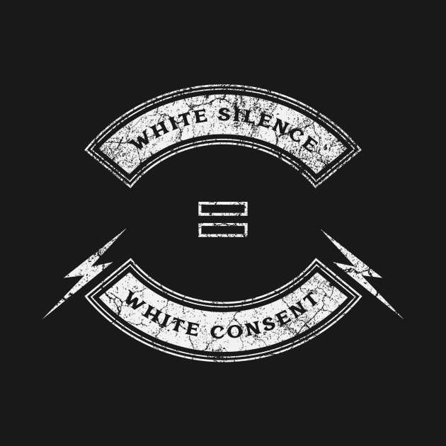 White Silence Equals White Consent by Lasso Print