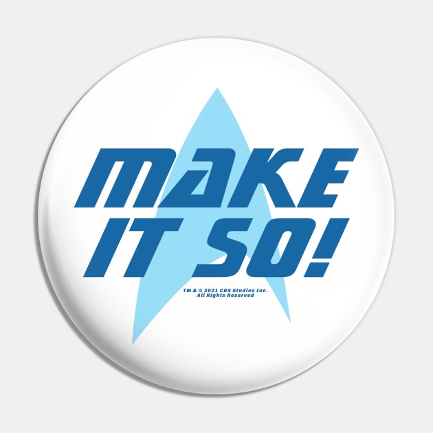 Star Trek: Make It So Pin by oddmatter