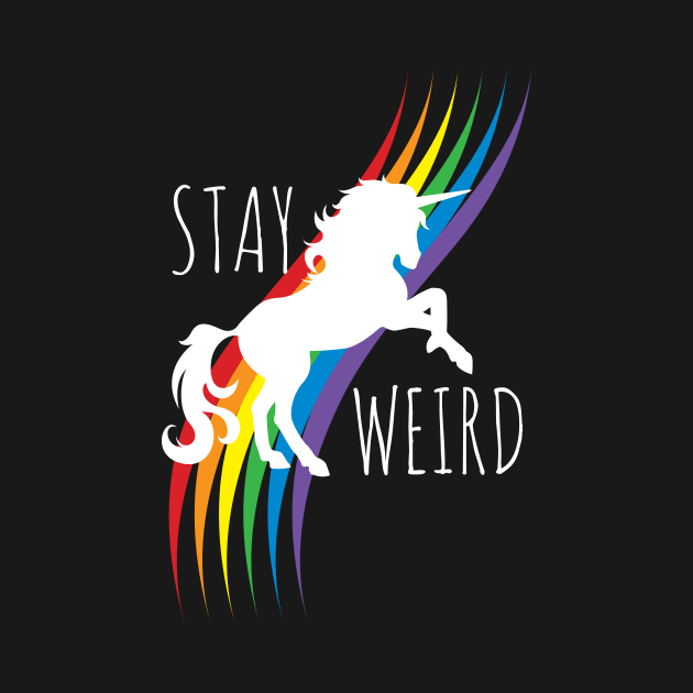 Stay Weird, Rainbow Unicorn by cottoncanvas