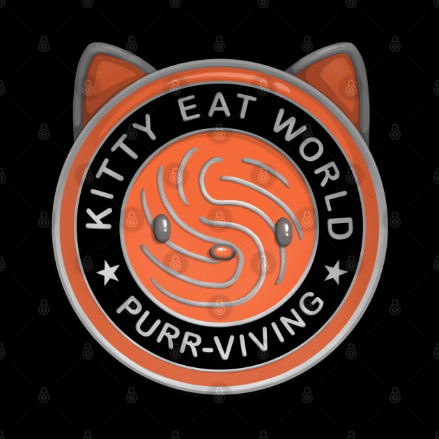 Kitty Eat World - Purrviving by ElephantShoe