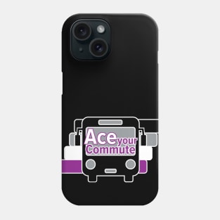 Ace your commute Phone Case