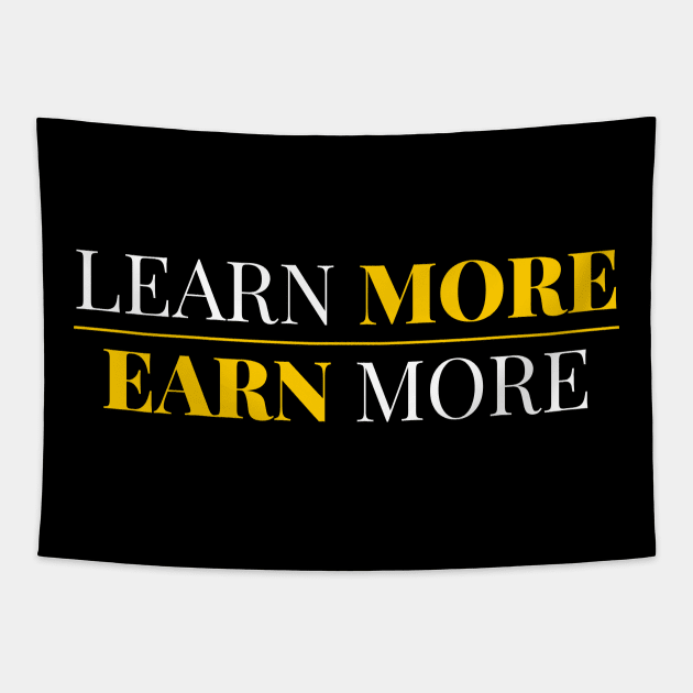 Learn More Earn More Tapestry by victorstore