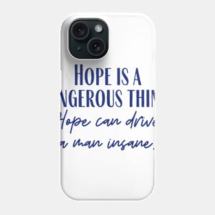 A Dangerous Thing Phone Case