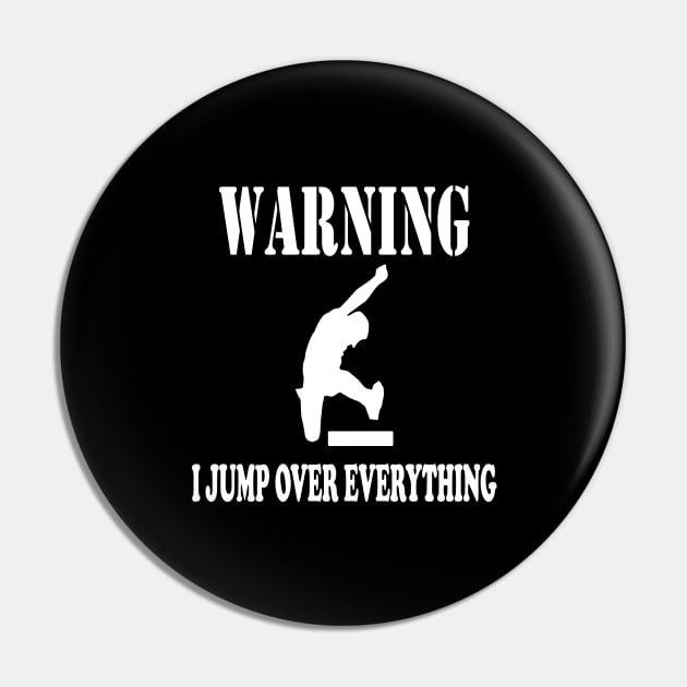 Funny Parkour Jump Over Everything Gift for Men Boys Pin by JPDesigns