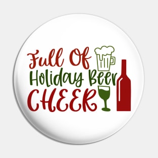 Full Of Holiday Beer Pin