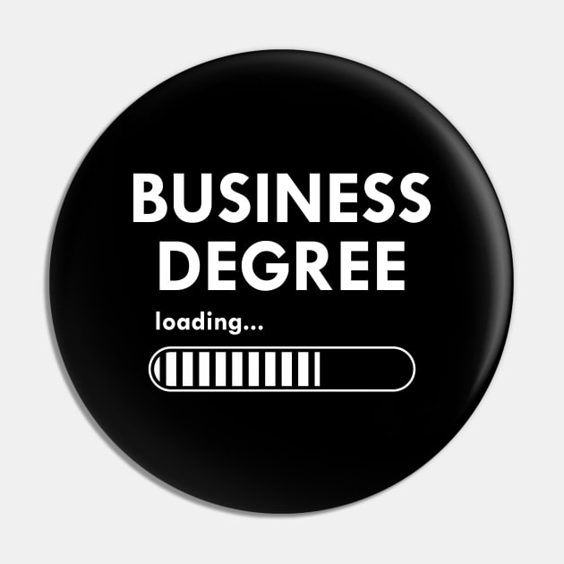 Business Degree Loading Pin by KC Happy Shop