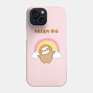 Dream Big Rainbow Sloth Phone Case