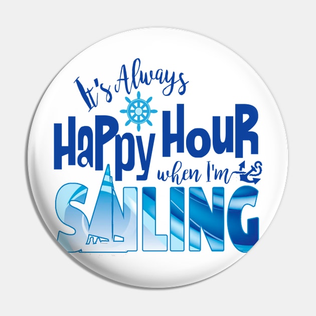 Happy Hour When Sailing Pin by Sailfaster Designs