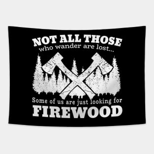 Wanderer & Outdoors-man | Looking For Firewood Tapestry