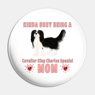 Kinda Busy Being a Cavalier Mom, Tri-Colored Pin