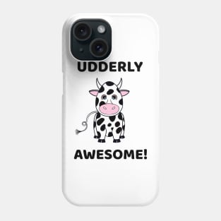 COW Lover Udderly Awesome Funny Cow Quote Phone Case